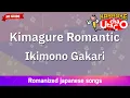 Download Lagu Kimagure Romantic – IkimonoGakari (Romaji Karaoke no guide)