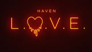L O V E By HAVEN  L O V E By HAVEN