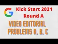 Google Kickstart 2021 Round A Solutions Problems A B C