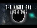 August 2026 Night Sky Total Solar Eclipse Perseid Meteor Shower Comet Tempel 2