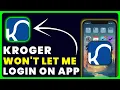 Kroger App Won t Let Me Sign In How to Fix Kroger App Won t Let Me Log In
