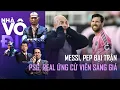Download Lagu Messi và Pep Guardiola bại trận cay đắng, ngôi vương vẫy gọi PSG hay Real | Nhà Vô Địch Quốc tế FULL