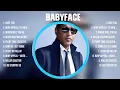 Babyface Greatest Hits Full Album ▶️ Full Album ▶️ Top 10 Hits of All Time