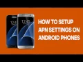HOW TO SETUP APN SETTINGS ANDROID PHONES
