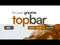 GNOME Customization The Top Bar TRICK