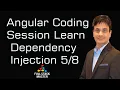 Angular Coding Session Learn Dependency Injection Practical