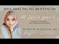 Download Lagu Sholawat Paling Menyentuh | Ya Sayyidi Ya Rasulullah | Sholawat Pengantar Tidur Merdu