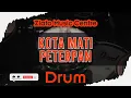 Kota Mati - Peterpan No Drum / Drumless