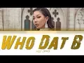 Download Lagu Jessi (제시) - 'Who Dat B' (Color Coded Lyrics Eng/Rom/Han/가사)