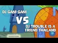 Spongebob VS Squidward || 🎶DJ Trouble Is a Friend VS DJ Gani Gani