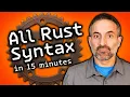 All Rust Syntax in 15 minutes - Tutorial