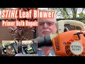 Stihl Leaf Blower Repair - Primer Bulb Replacement