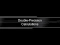 Double-Precision Calculations