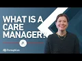 What is a Care Manager