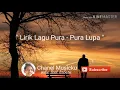Lirik Lagu Jangan Datang Lagi Cinta|| Pura Pura Lupa(Mahen)
