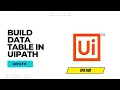 Build Data Table in UiPath RPA UiPath UiPath Tutorial