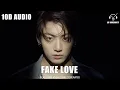 BTS - Fake Love (10D Audio 🔉) | Better than Ever | 8D KNOCKOUTS