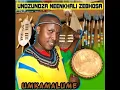 Lagu UNDZUNDZA NEENKHALI ZEBHOSA umkamalume