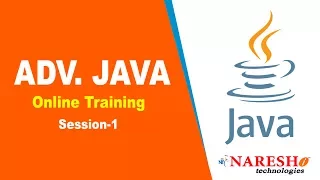 Advanced Java Online Training Session 1 Advanced Java Online Training