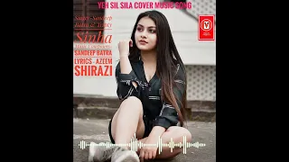 Download Yeh SilSila Hindi Cover Song Official || Sandeep Batra And Tripty || Azeem Shirazi || Vidplex MP3