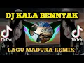 DJ KALA BENNYAK VIRAL TIKTOK TERBARU - FARIEZ MEONK LAGU MADURA REMIX