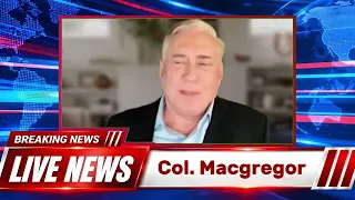 Col. Douglas Macgregor: Russia’s Bridge Strikes Could Change the Battle for Kyiv