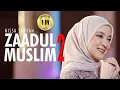 Download Lagu ZAADUL MUSLIM 2 - NISSA SABYAN