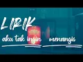 Download Lagu Aku tak ingin menangis #JASON RANTI ( Cover Lirik )