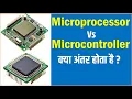 What is the Difference between Microprocessor and Microcontroller