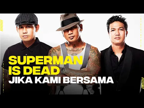 Superman Is Dead - Jika Kami Bersama | playOne