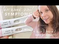 TWO WEEK WAIT SYMPTOMS How I Knew I Was Pregnant