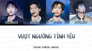 VƯỢT NGƯỠNG TÌNH YÊU - HURRYKNG, Dương Domic, XUÂN ĐỊNH KY, KIMLONG (Color Coded Lyrics) THSH
