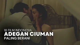 Download 18 Film Indonesia Dengan Adegan Ciuman Paling Berani MP3