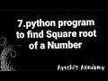 Python Program to find Square root of a Number
