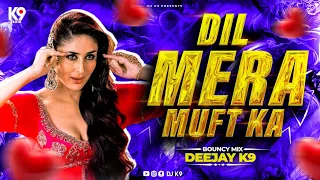 dil mera muft ka bouncy mix dj k9 agent vinod kareena k bollywod hit 