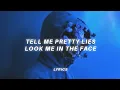 Download Lagu tell me pretty lies, look me in the face (tiktok version) lyrics | Blackbear - Idfc (lyrics)