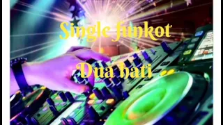 single funkot dua hati