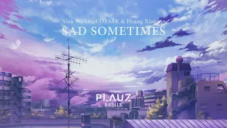 alan walker corsak u0026 huang xiaoyun sad sometimes plauz bootleg 