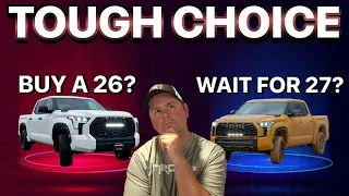 Wait For The 2027 Toyota Tundra Or Buy A 2026 Tundra