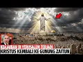 Download Lagu MENAKUTKAN! ORANG MATI DARI BUKIT ZAITUN BERSIAP UNTUK PENGHAKIMAN - YERUSALEM DALAM KEPANIKAN!