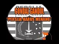 Download Lagu Gondal Gandul - Persija Harus Menang