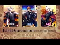 Last Dimension (Symphonic Edition)【TRIGGER】アイナナ　歌詞付き