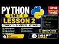 Python Unit 1 Lesson 2 Comments Identifiers Keywords INT108 Complete Tutorial Amarjeet Codes
