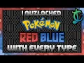 I Nuzlocked Pokemon Red Blue With ALL 15 Types Some Are IMPOSSIBLE