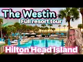 Westin Hilton Head hotel and spa full resort tour and review