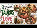 The 5 Stages of a Taurus in Love