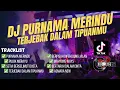 Download Lagu DUGEM DJ REMIX TERBARU | PURNAMA MERINDU | PUJUK MERAYU | TERJEBAK DALAM TIPUANMU - DJ GUNTUR JS