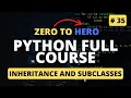 Inheritance and Subclasses Python Python OOP Tutorial Python Tutorial - Python Full Course 2023