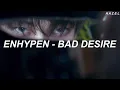 Download Lagu ENHYPEN (엔하이픈) - 'Bad Desire (With or Without You)' Easy Lyrics