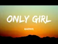 Only Girl (In The World) - Rihanna (Lyrics)